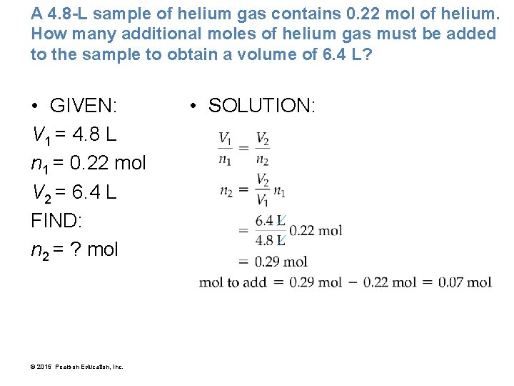A 4. 8 -L sample of helium gas contains 0. 22 mol of helium.