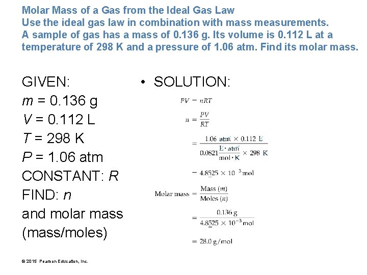 Molar Mass of a Gas from the Ideal Gas Law Use the ideal gas