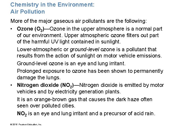 Chemistry in the Environment: Air Pollution More of the major gaseous air pollutants are