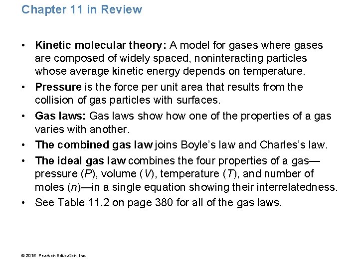 Chapter 11 in Review • Kinetic molecular theory: A model for gases where gases