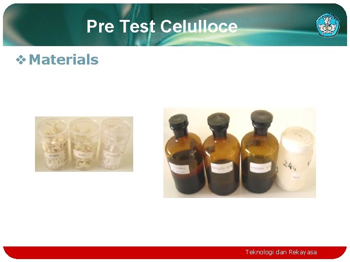Pre Test Celulloce v Materials Teknologi dan Rekayasa 
