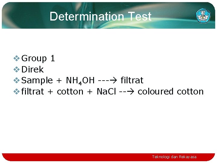 Determination Test v Group 1 v Direk v Sample + NH 4 OH ---