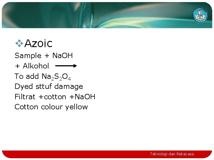 v. Azoic Sample + Na. OH + Alkohol To add Na 2 S 2