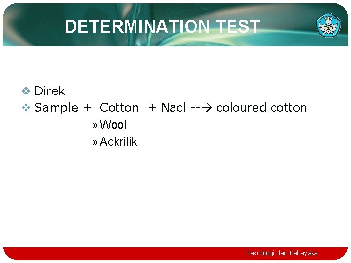 DETERMINATION TEST v Direk v Sample + Cotton + Nacl -- coloured cotton »