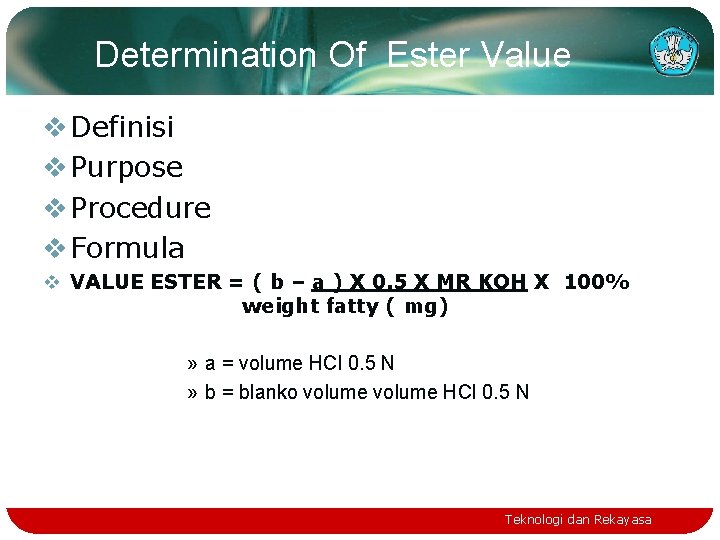 Determination Of Ester Value v Definisi v Purpose v Procedure v Formula v VALUE