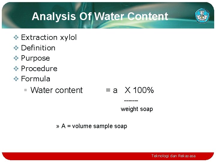 Analysis Of Water Content v Extraction xylol v Definition v Purpose v Procedure v