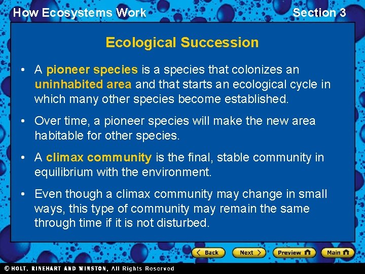 How Ecosystems Work Section 3 Ecological Succession • A pioneer species is a species