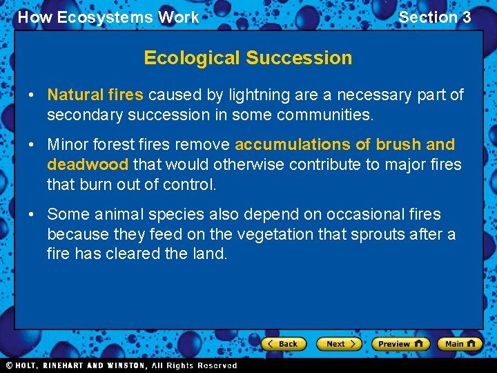 How Ecosystems Work Section 3 Ecological Succession • Natural fires caused by lightning are