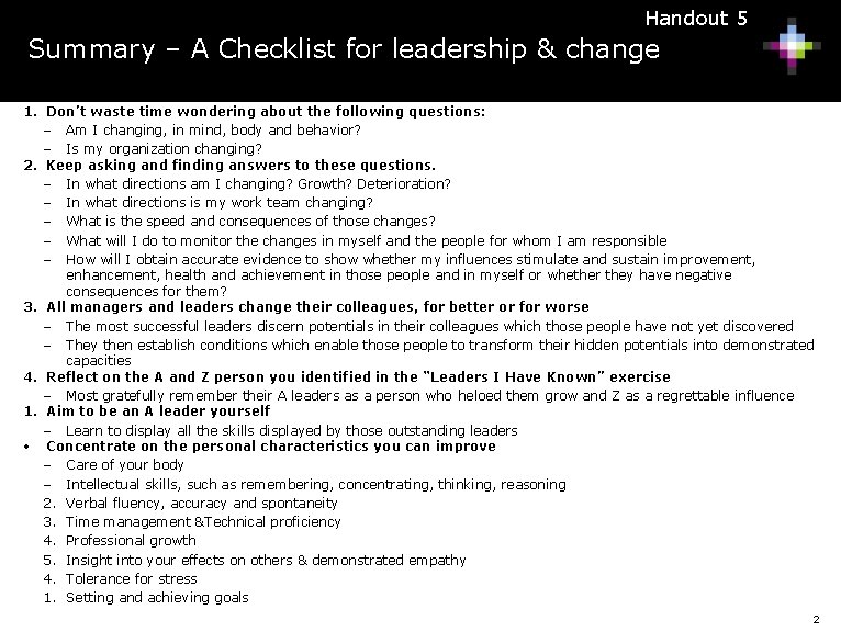 Handout 5 Summary – A Checklist for leadership & change 1. Don’t waste time