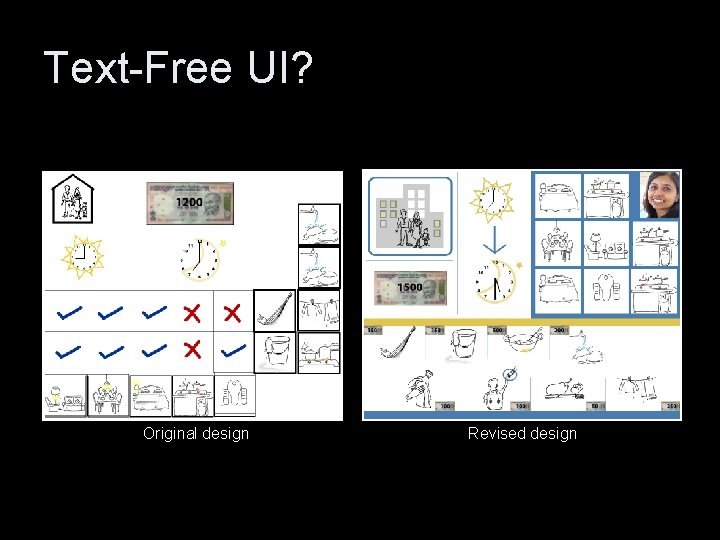 Text-Free UI? Original design Revised design 