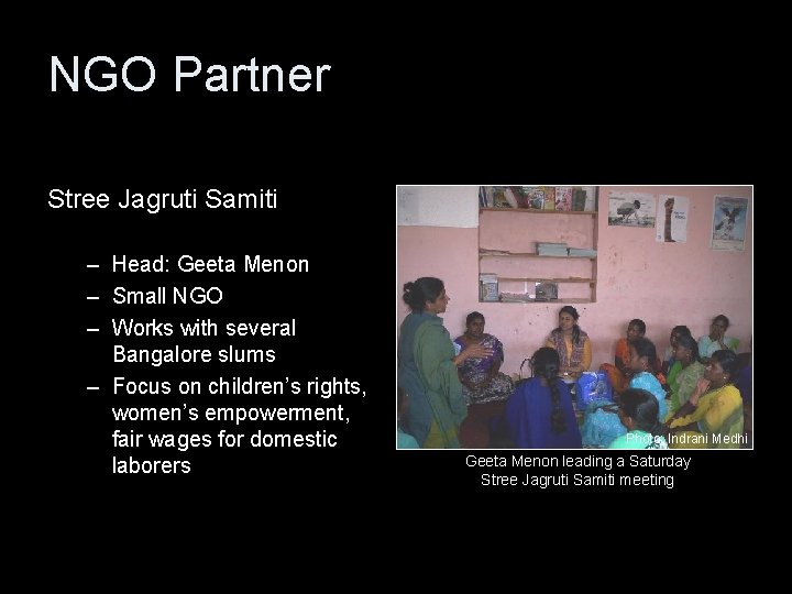 NGO Partner Stree Jagruti Samiti – Head: Geeta Menon – Small NGO – Works