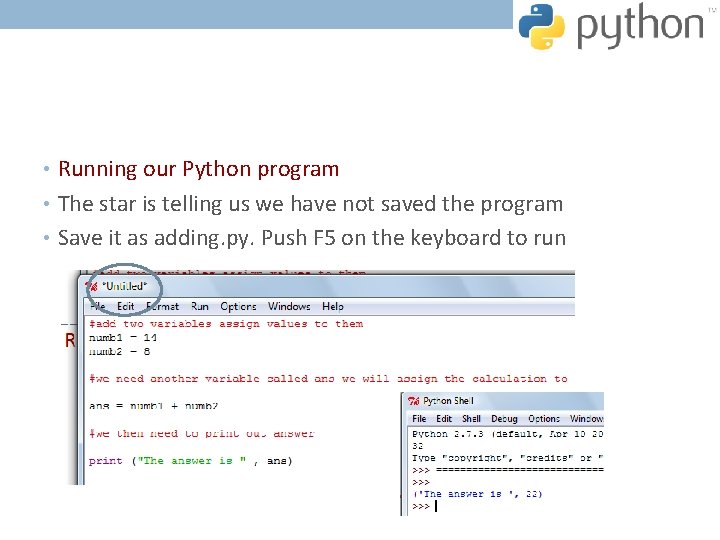 • Running our Python program • The star is telling us we have • Running our Python program • The star is telling us we have