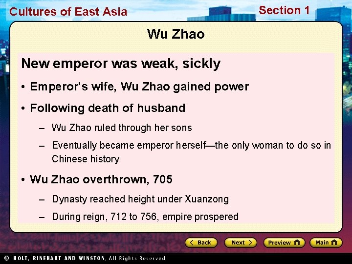 Section 1 Cultures of East Asia Wu Zhao New emperor was weak, sickly •