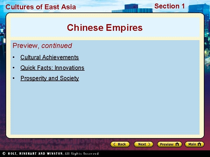 Cultures of East Asia Chinese Empires Preview, continued • Cultural Achievements • Quick Facts: