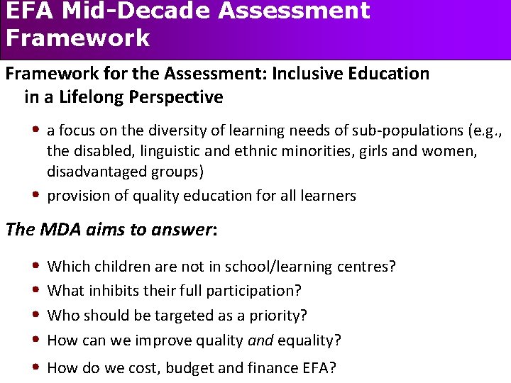 EFA Mid-Decade Assessment Framework for the Assessment: Inclusive Education in a Lifelong Perspective •