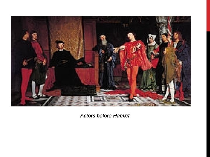 Actors before Hamlet Actors before Hamlet