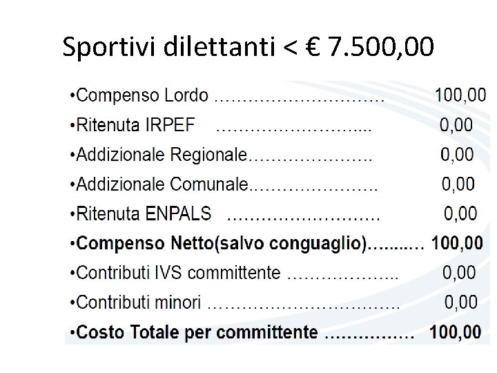 Sportivi dilettanti < € 7. 500, 00 