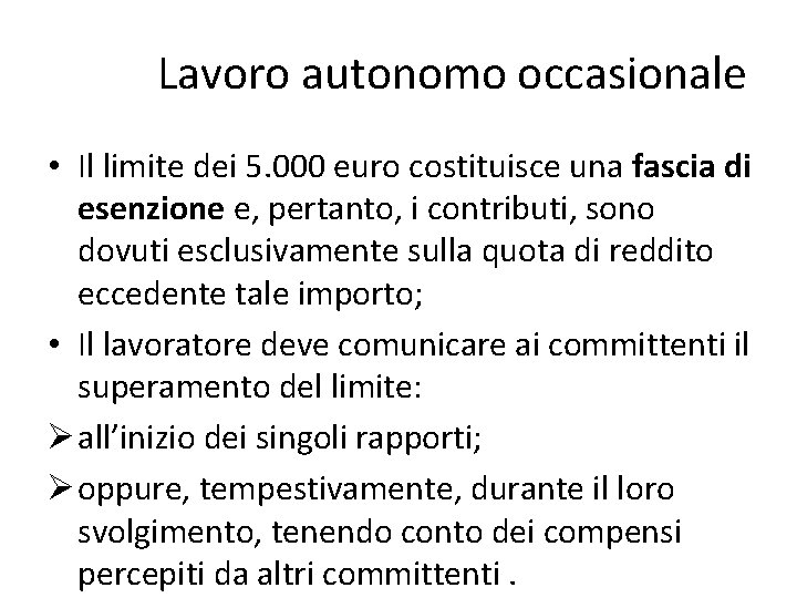 Lavoro autonomo occasionale • Il limite dei 5. 000 euro costituisce una fascia di