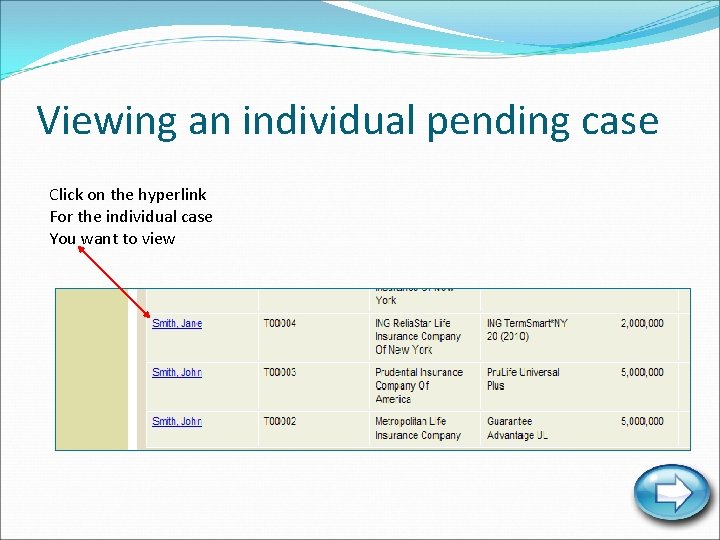 Viewing an individual pending case Click on the hyperlink For the individual case You