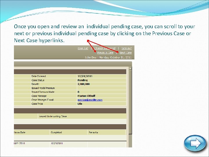 Once you open and review an individual pending case, you can scroll to your