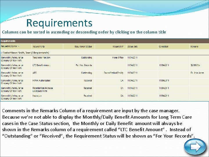 Requirements Columns can be sorted in ascending or descending order by clicking on the