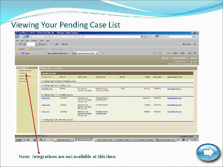 Viewing Your Pending Case List Note: Integrations are not available at this time. 