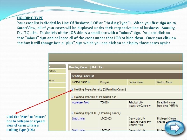 HOLDING TYPE Your case list is divided by Line Of Business (LOB or “Holding