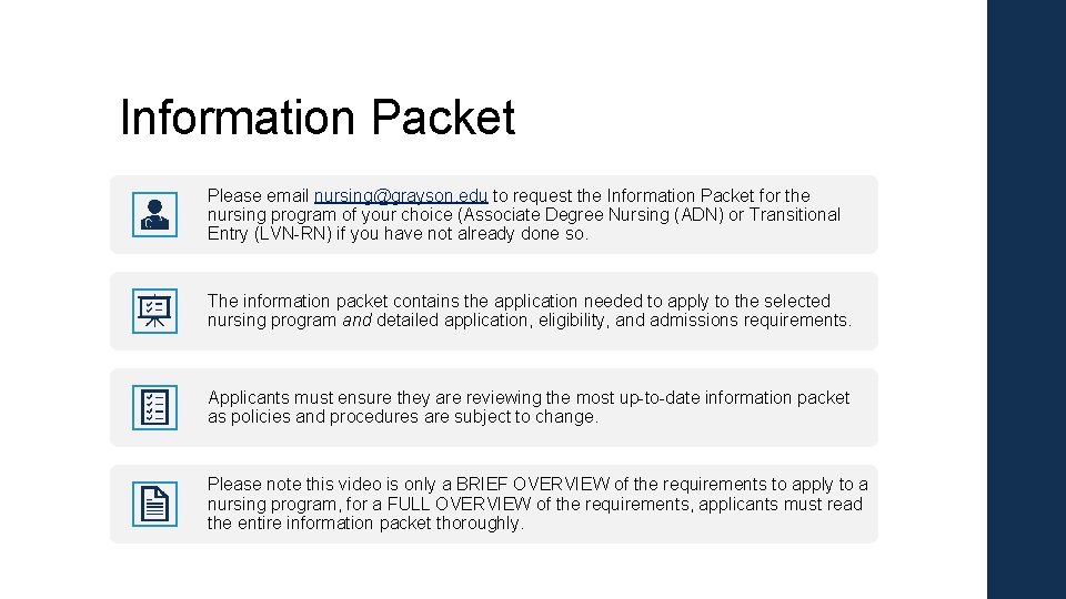 Information Packet Please email nursing@grayson. edu to request the Information Packet for the nursing Information Packet Please email nursing@grayson. edu to request the Information Packet for the nursing