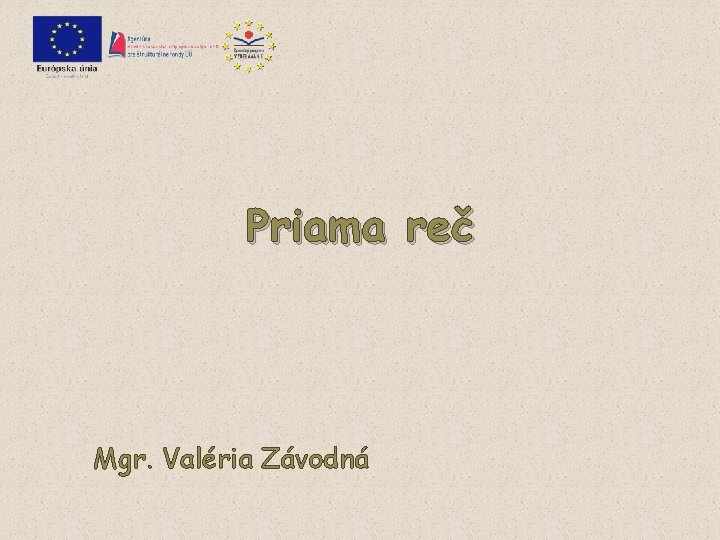 Priama reč Mgr. Valéria Závodná 