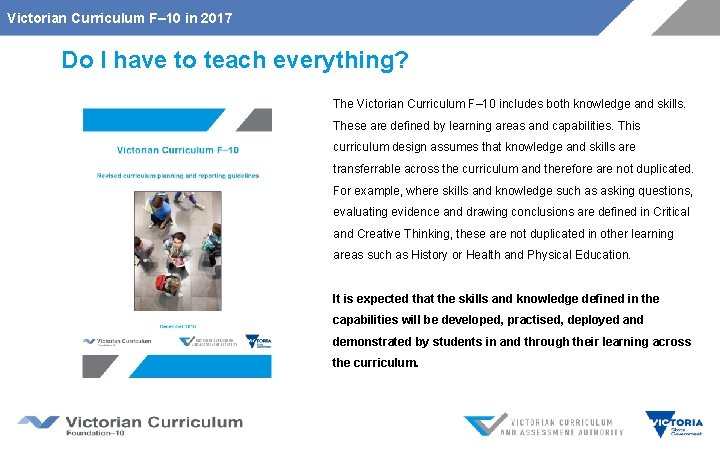 Victorian Curriculum F– 10 in 2017 Do I have to teach everything? The Victorian
