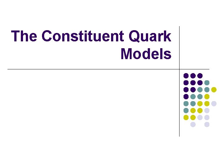 The Constituent Quark Models 