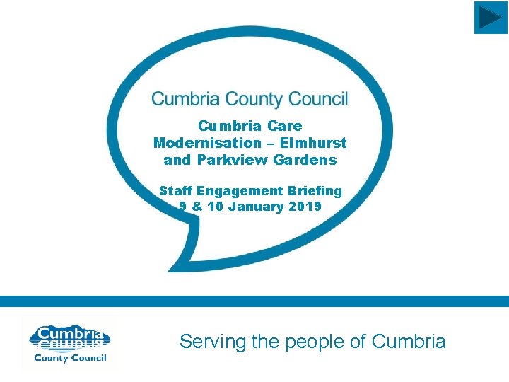 Cumbria Care Modernisation – Elmhurst and Parkview Gardens Staff Engagement Briefing 9 & 10