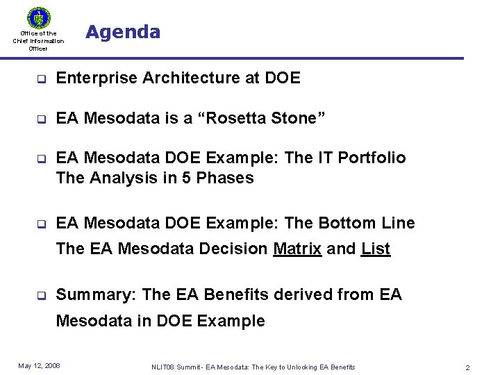Office of the Chief Information Officer Agenda q Enterprise Architecture at DOE q EA