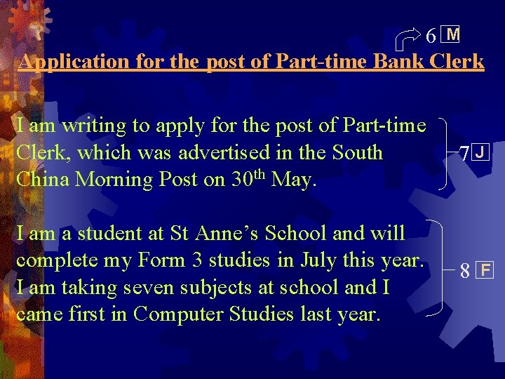 6 M Application for the post of Part-time Bank Clerk I am writing to