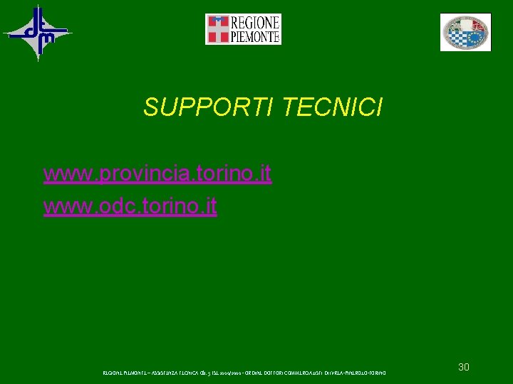 SUPPORTI TECNICI www. provincia. torino. it www. odc. torino. it REGIONE PIEMONTE – ASSISTENZA