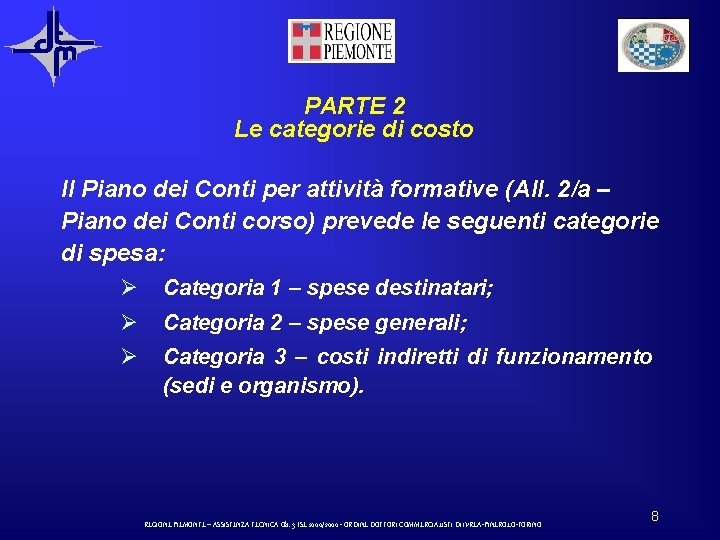 PARTE 2 Le categorie di costo Il Piano dei Conti per attività formative (All.