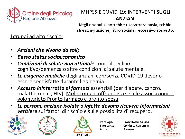 MHPSS E COVID-19: INTERVENTI SUGLI ANZIANI I gruppi ad alto rischio: Negli anziani si