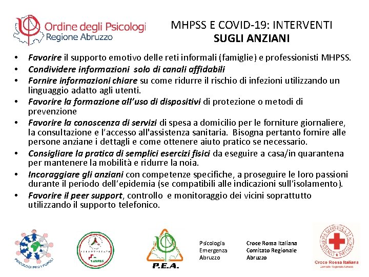 MHPSS E COVID-19: INTERVENTI SUGLI ANZIANI • • Favorire il supporto emotivo delle reti