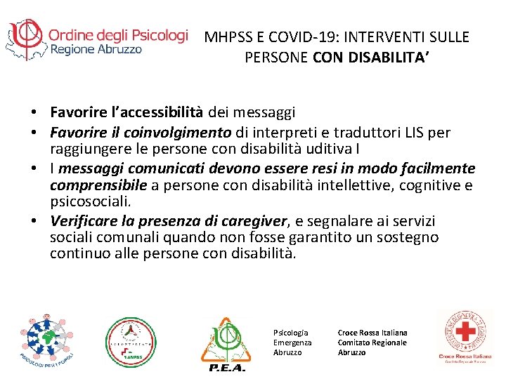 MHPSS E COVID-19: INTERVENTI SULLE PERSONE CON DISABILITA’ • Favorire l’accessibilità dei messaggi •