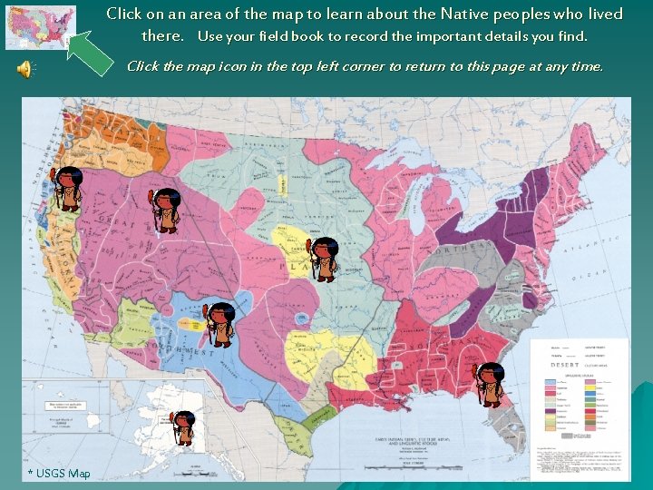 Click on an area of the map to learn about the Native peoples who