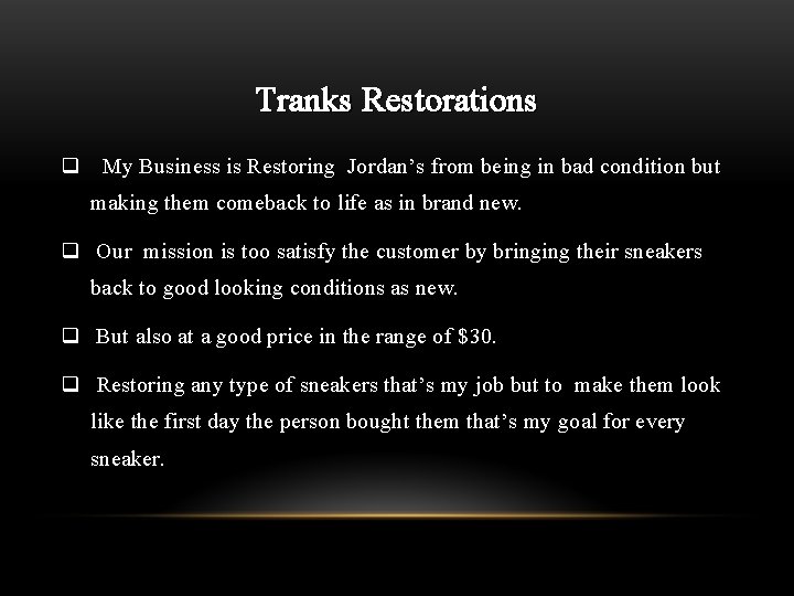 Tranks Restorations q My Business is Restoring Jordan’s from being in bad condition but