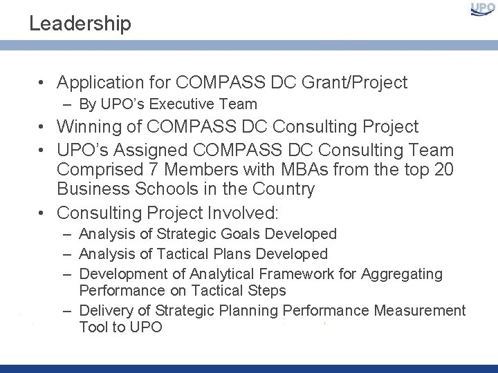 Leadership • Application for COMPASS DC Grant/Project – By UPO’s Executive Team • Winning