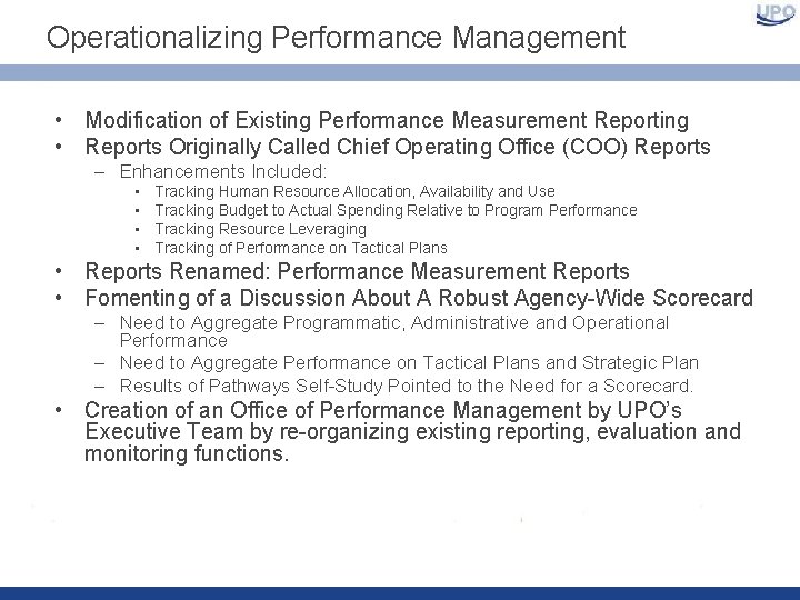 Operationalizing Performance Management • Modification of Existing Performance Measurement Reporting • Reports Originally Called