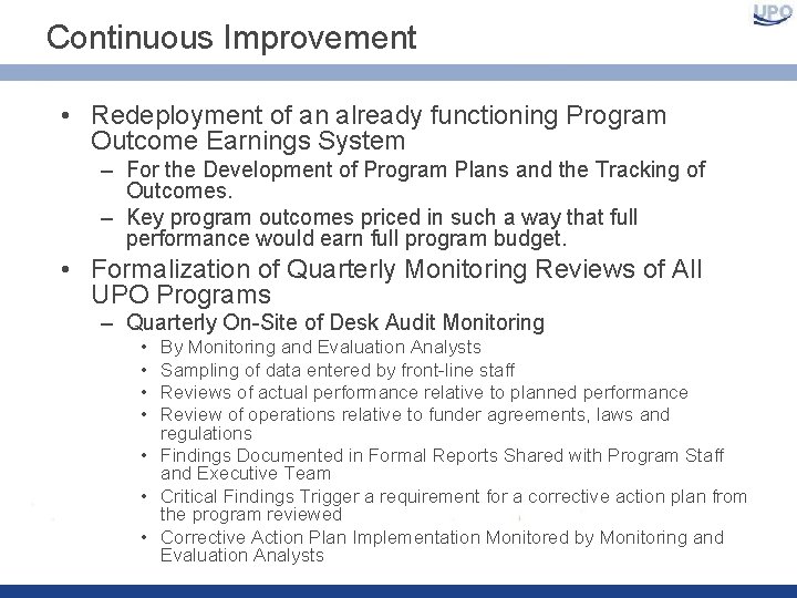 Continuous Improvement • Redeployment of an already functioning Program Outcome Earnings System – For
