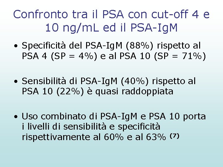 Confronto tra il PSA con cut-off 4 e 10 ng/m. L ed il PSA-Ig.