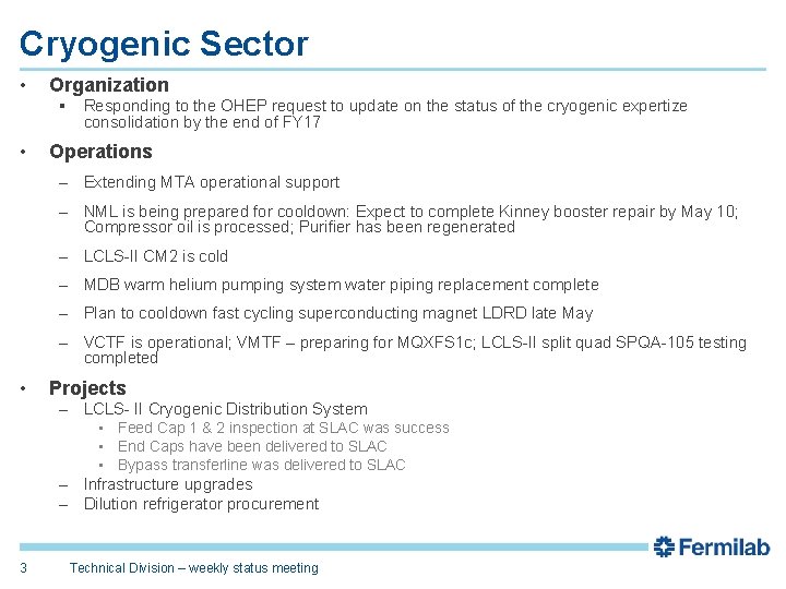 Cryogenic Sector • Organization § Responding to the OHEP request to update on the