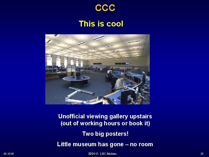 CCC This is cool Unofficial viewing gallery upstairs (out of working hours or book