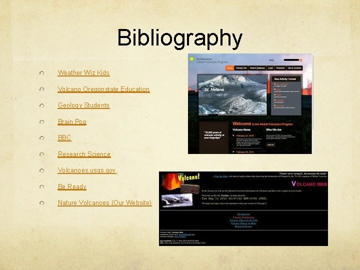 Bibliography Weather Wiz Kids Volcano Oregonstate Education Geology Students Brain Pop BBC Research Science
