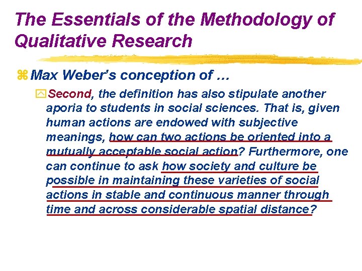 The Essentials of the Methodology of Qualitative Research z Max Weber’s conception of …