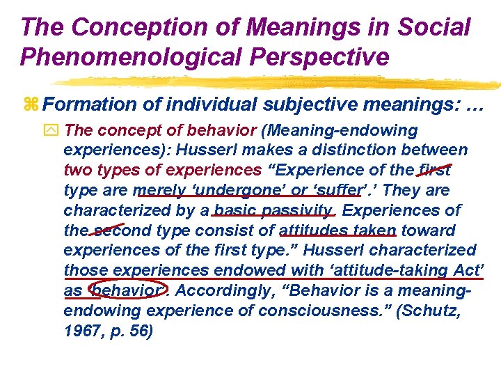 The Conception of Meanings in Social Phenomenological Perspective z Formation of individual subjective meanings: